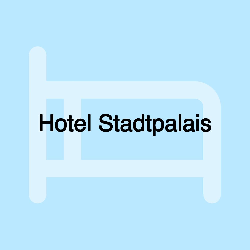Hotel Stadtpalais Hotel Stadtpalais