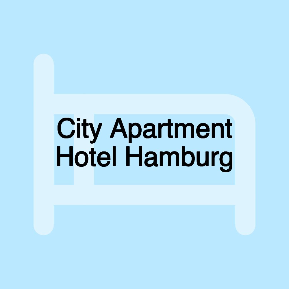 City Apartment Hotel Hamburg City Apartment Hotel Hamburg