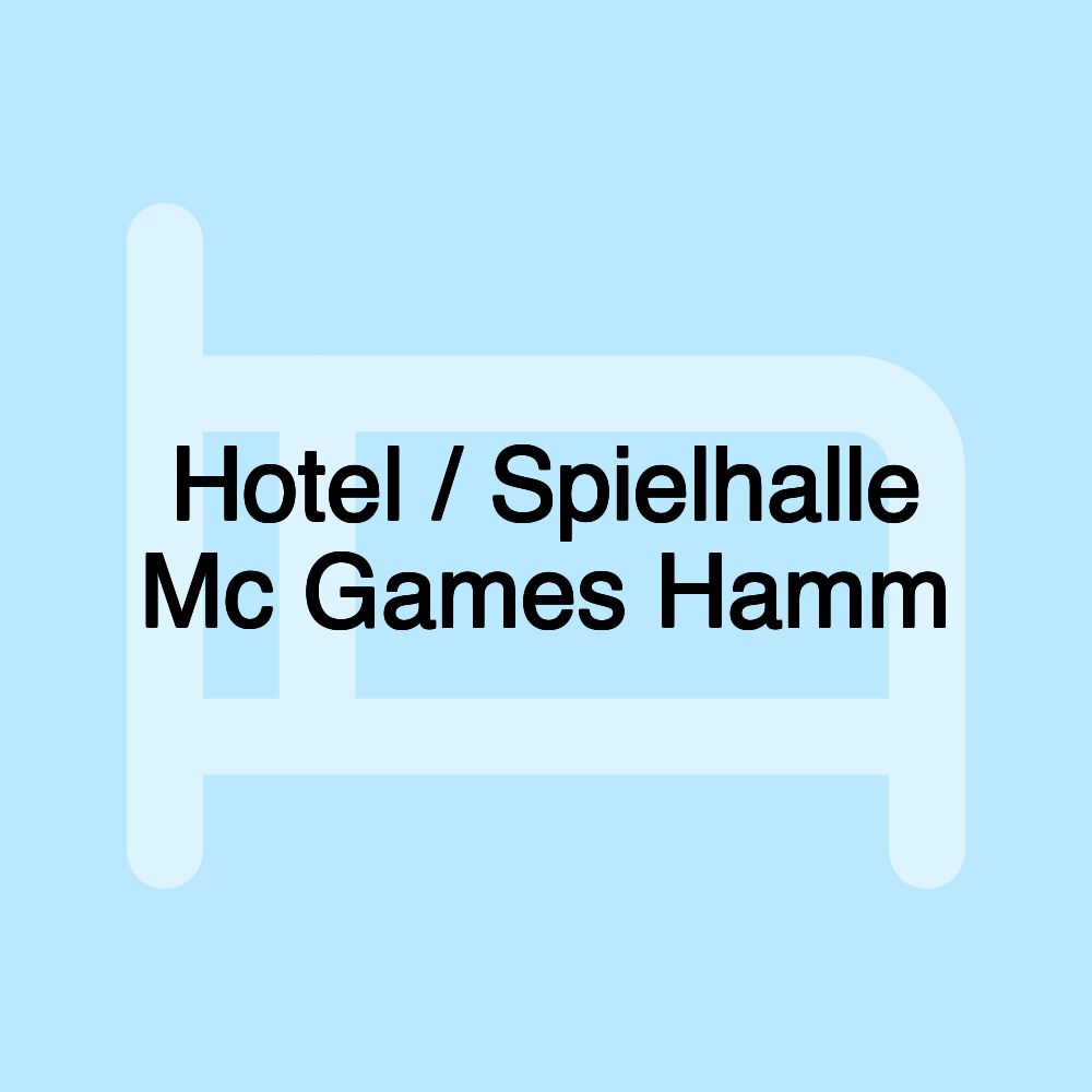 Hotel / Spielhalle Mc Games Hamm