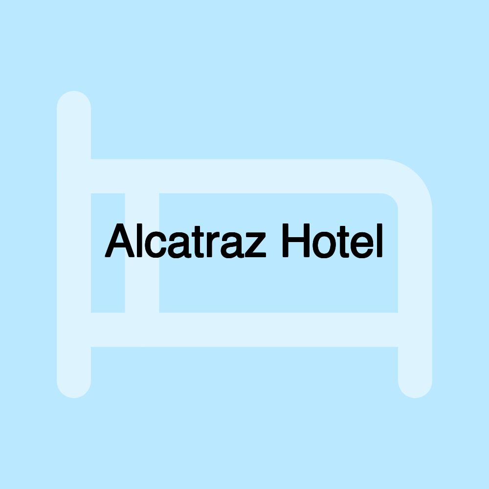 Alcatraz Hotel