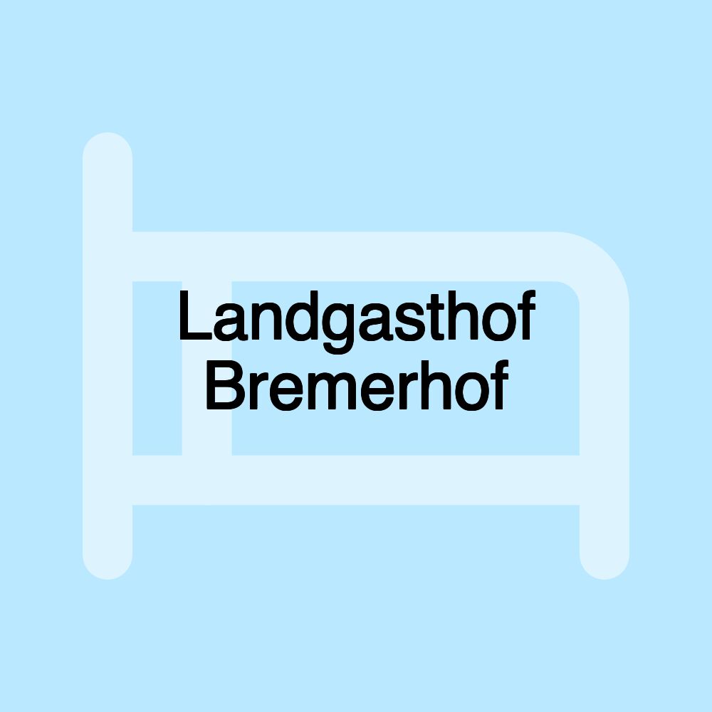 Landgasthof Bremerhof