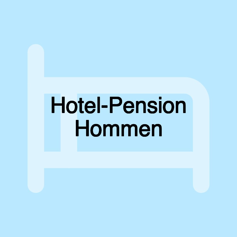 Hotel-Pension Hommen Hotel-Pension Hommen