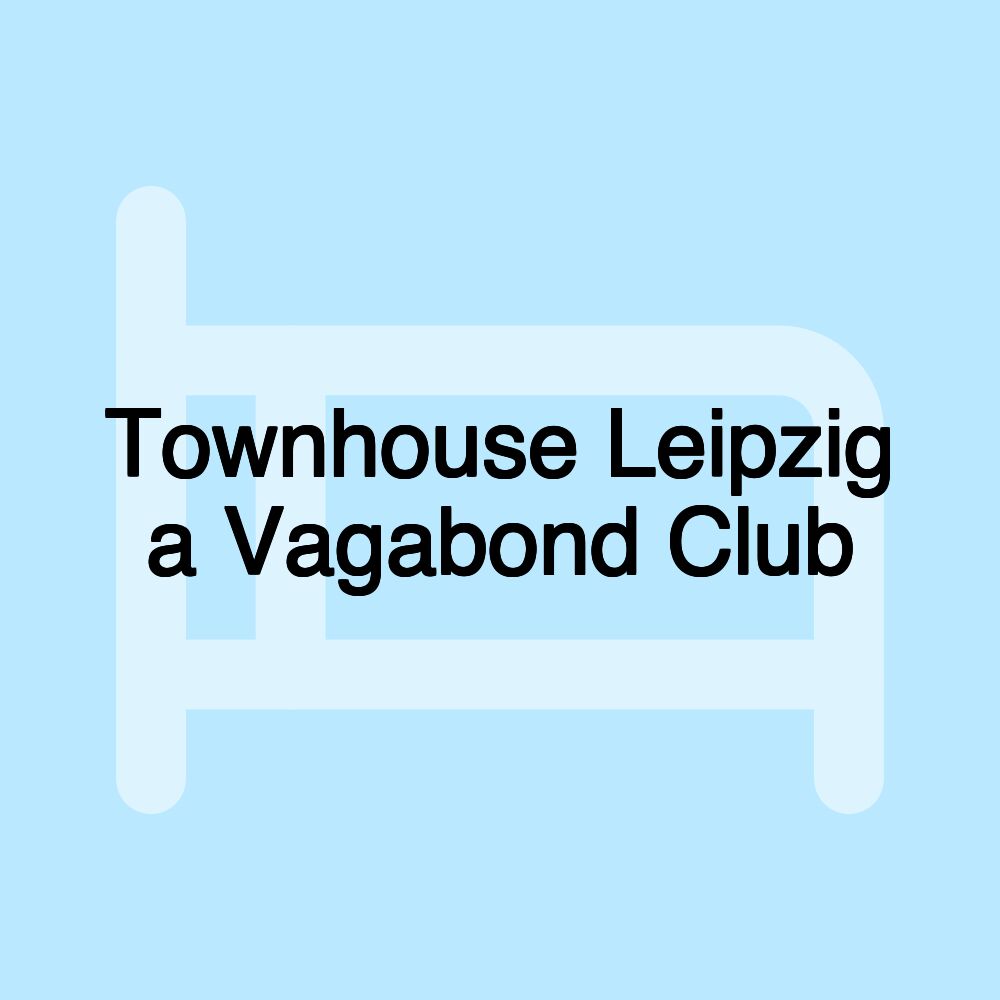 Townhouse Leipzig a Vagabond Club Townhouse Leipzig a Vagabond Club