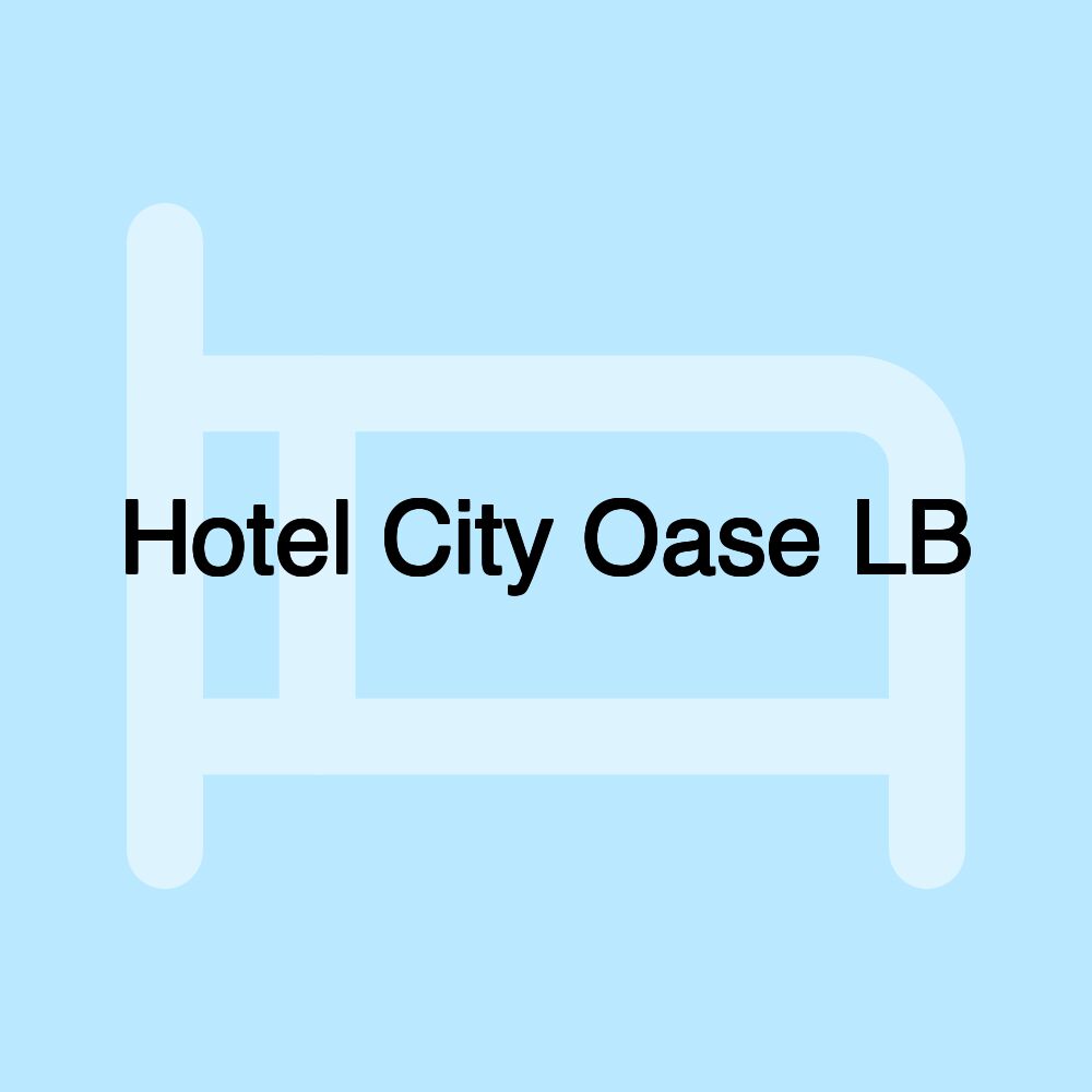 Hotel City Oase LB Hotel City Oase LB