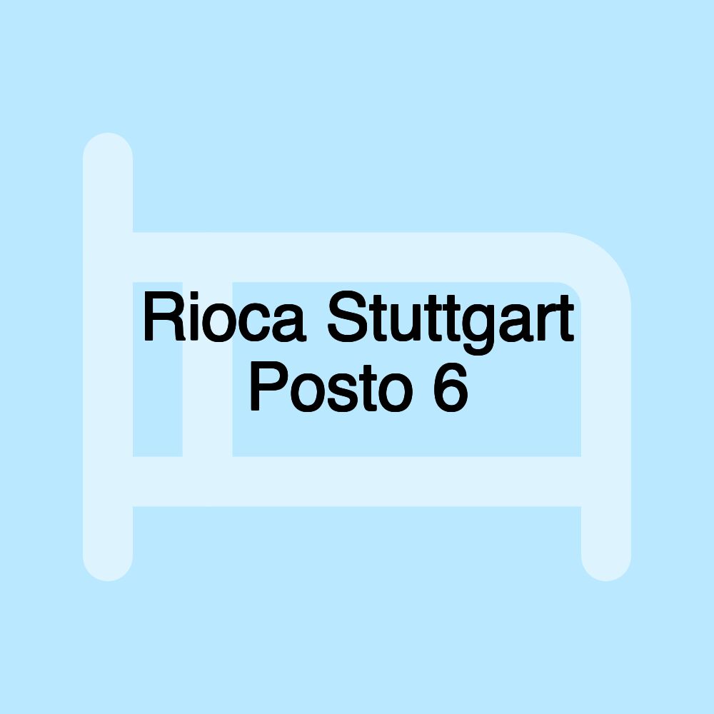 Rioca Stuttgart Posto 6 Rioca Stuttgart Posto 6