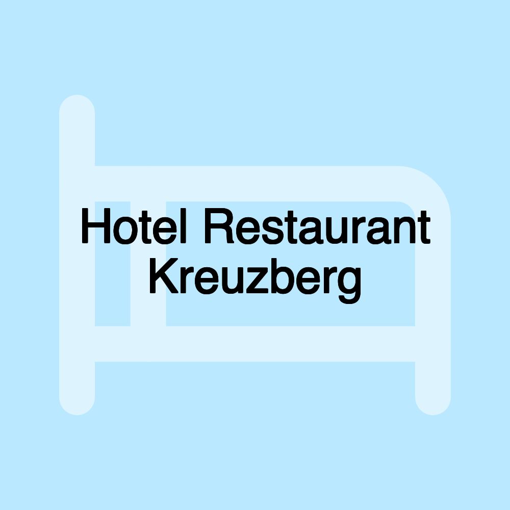 Hotel Restaurant Kreuzberg Hotel Restaurant Kreuzberg