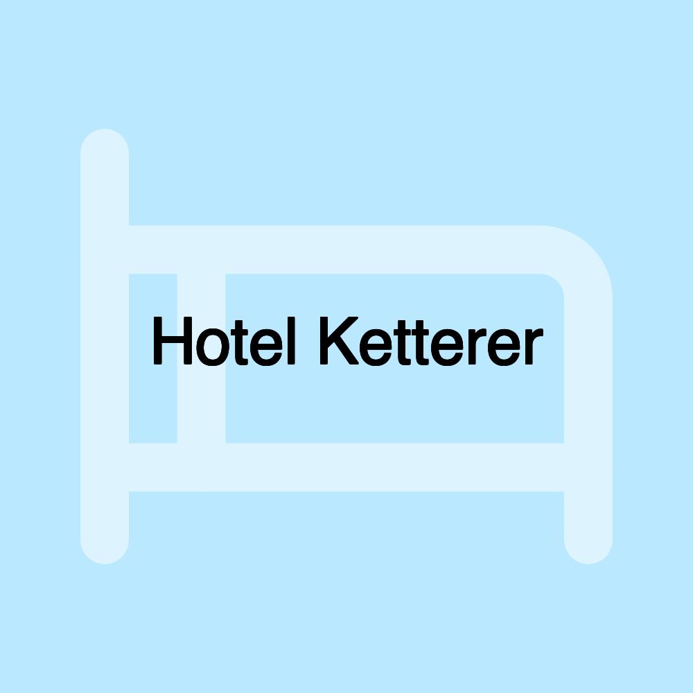 Hotel Ketterer Hotel Ketterer