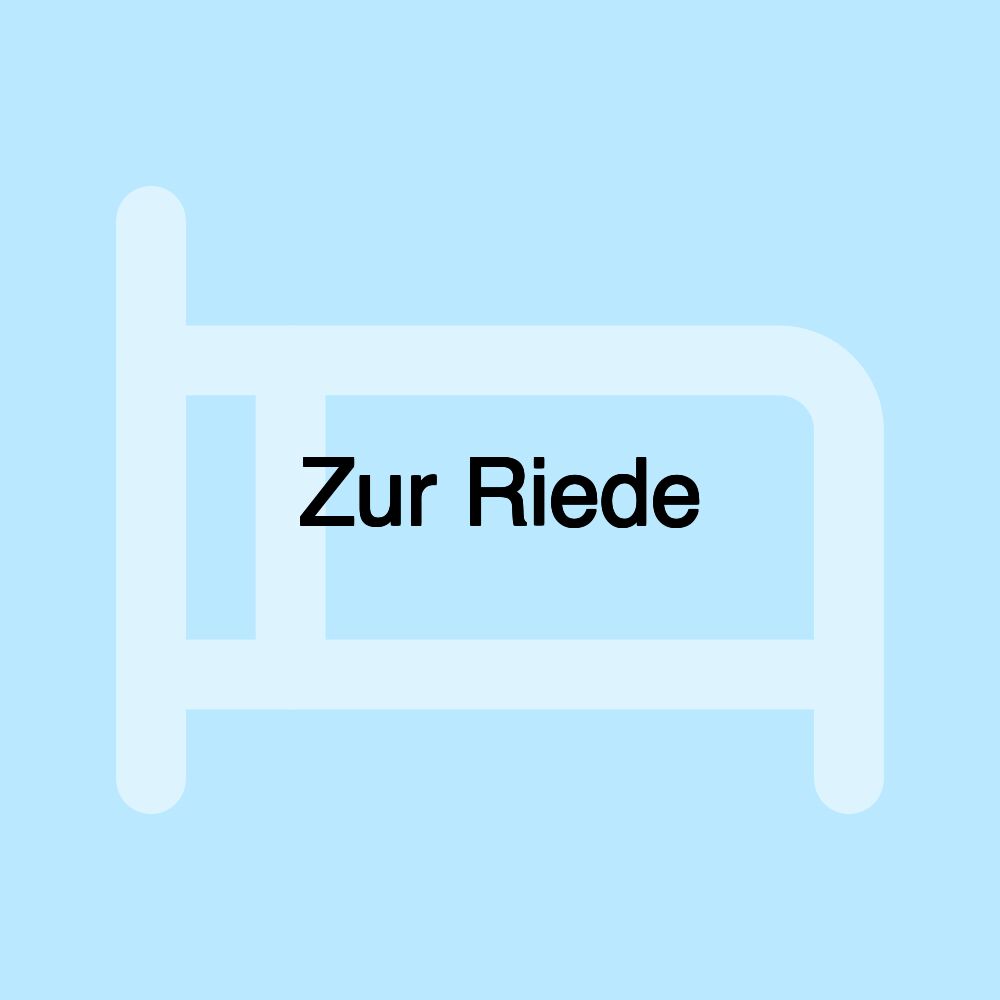 Zur Riede Zur Riede