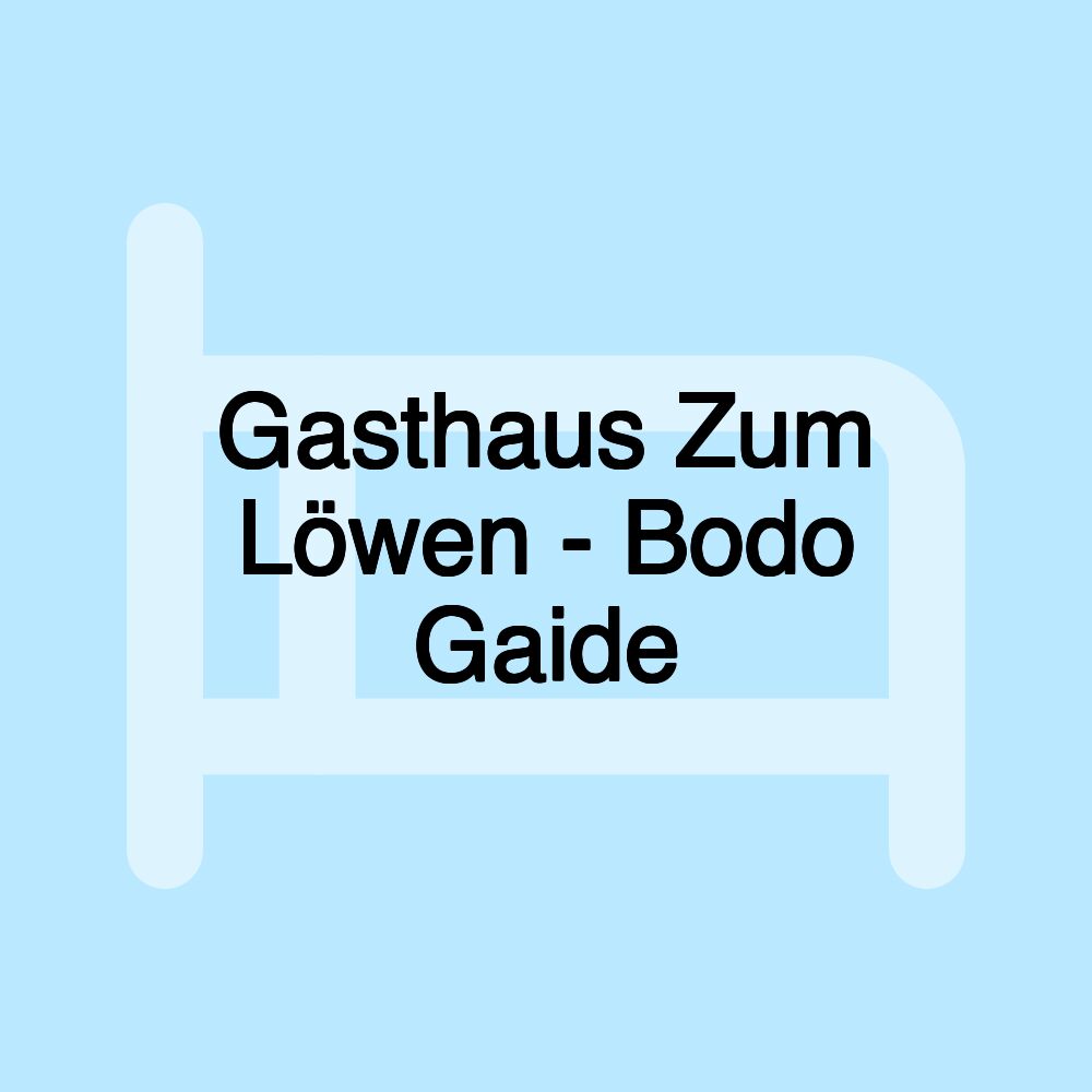 Gasthaus Zum Löwen - Bodo Gaide