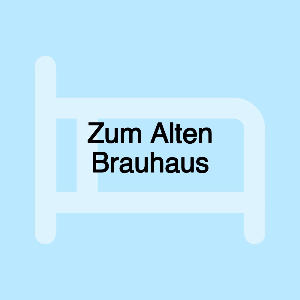 Zum Alten Brauhaus