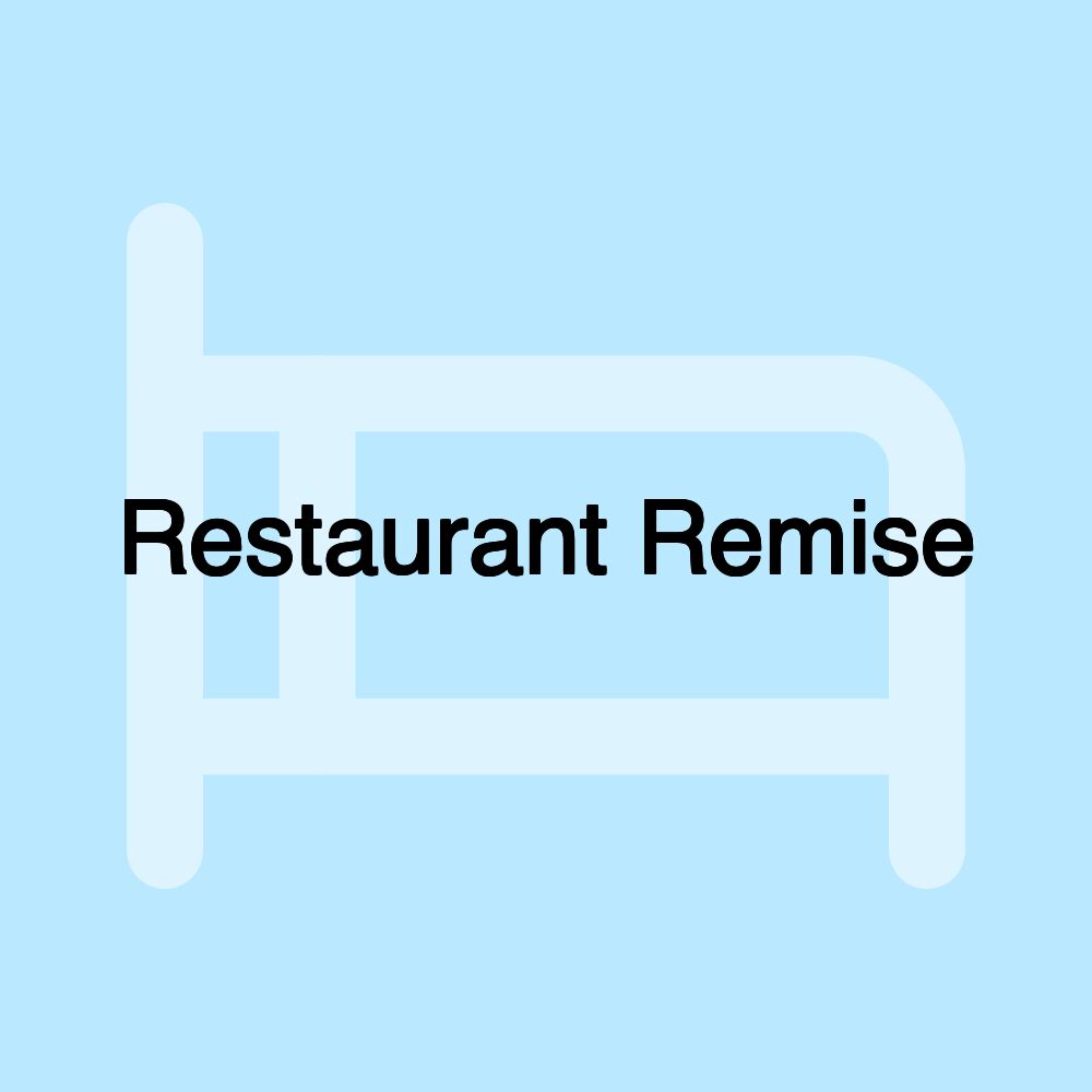 Restaurant Remise Restaurant Remise