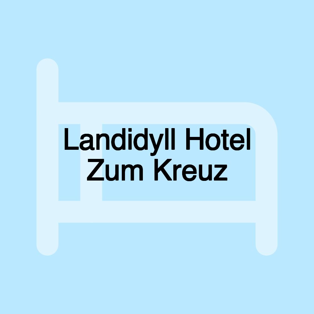 Landidyll Hotel Zum Kreuz