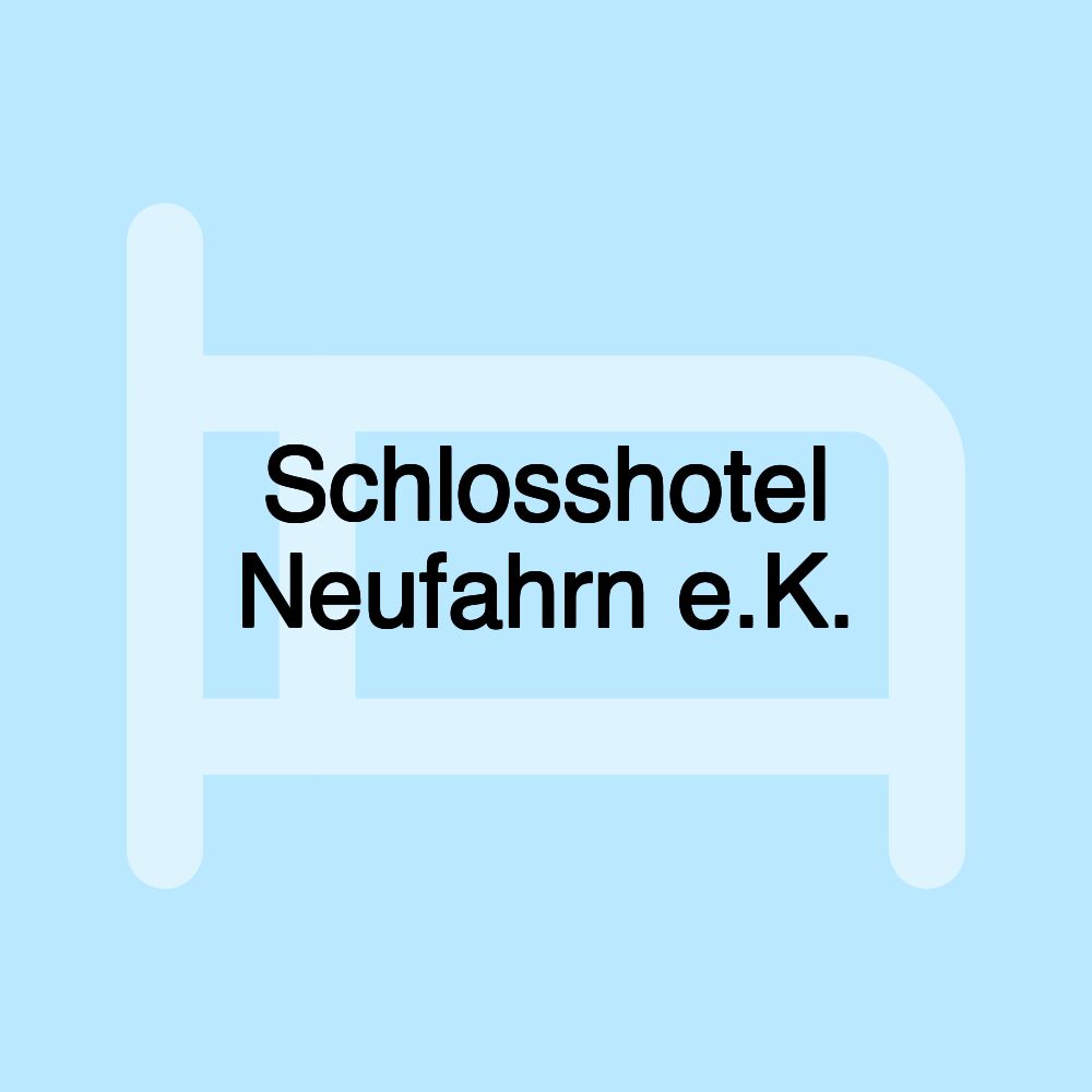 Schlosshotel Neufahrn e.K.