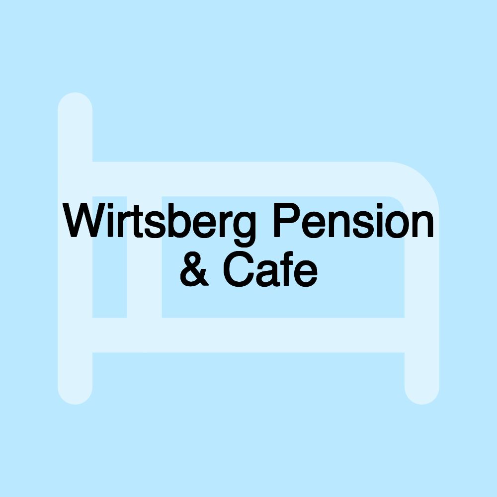 Wirtsberg Pension & Cafe