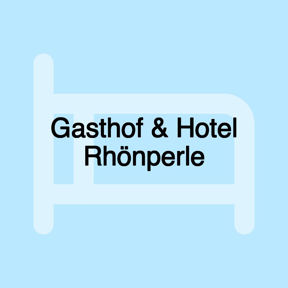 Gasthof & Hotel Rhönperle