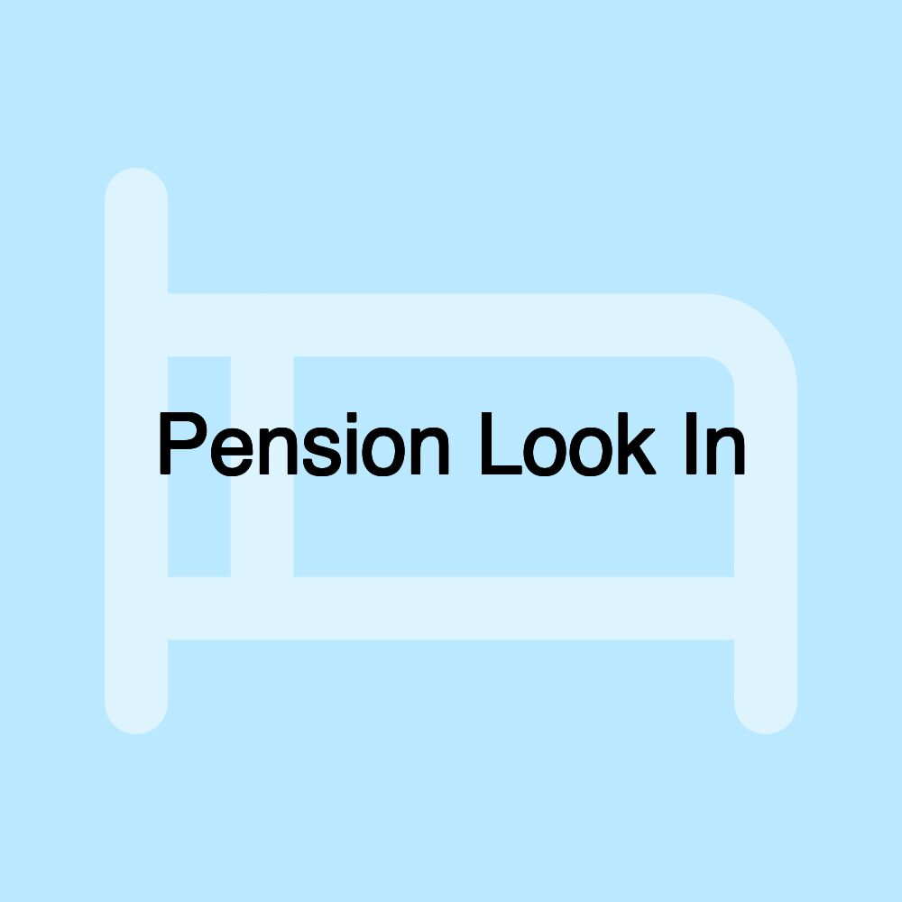 Pension Look In Pension Look In