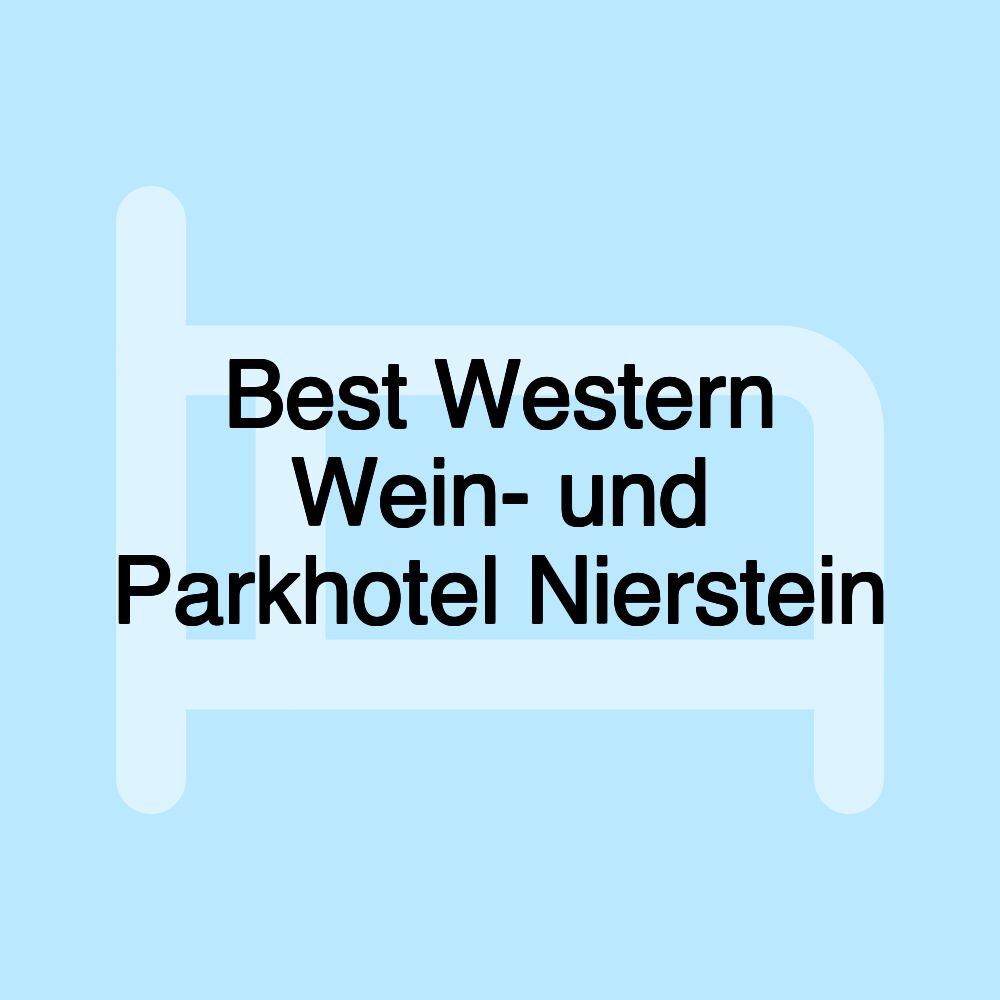 Best Western Wein- und Parkhotel Nierstein Best Western Wein- und Parkhotel Nierstein