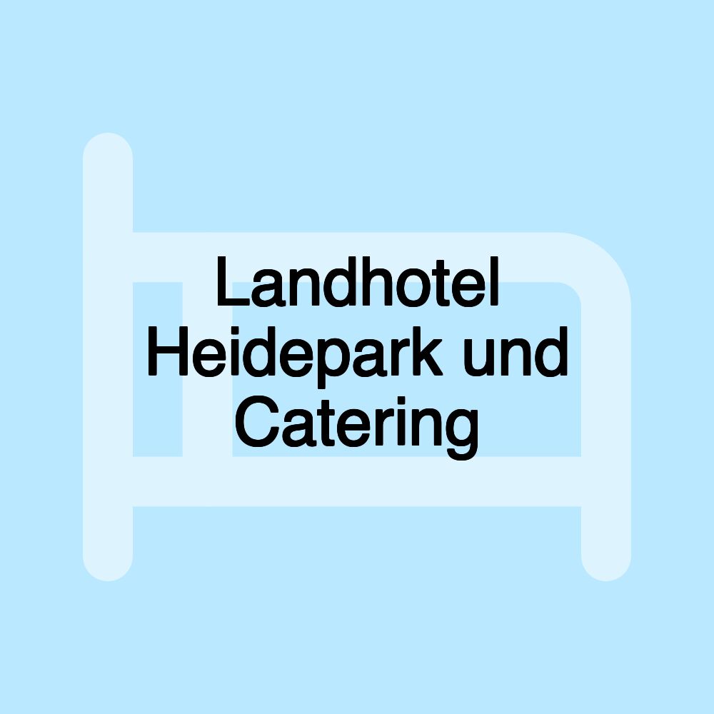 Landhotel Heidepark und Catering Landhotel Heidepark und Catering