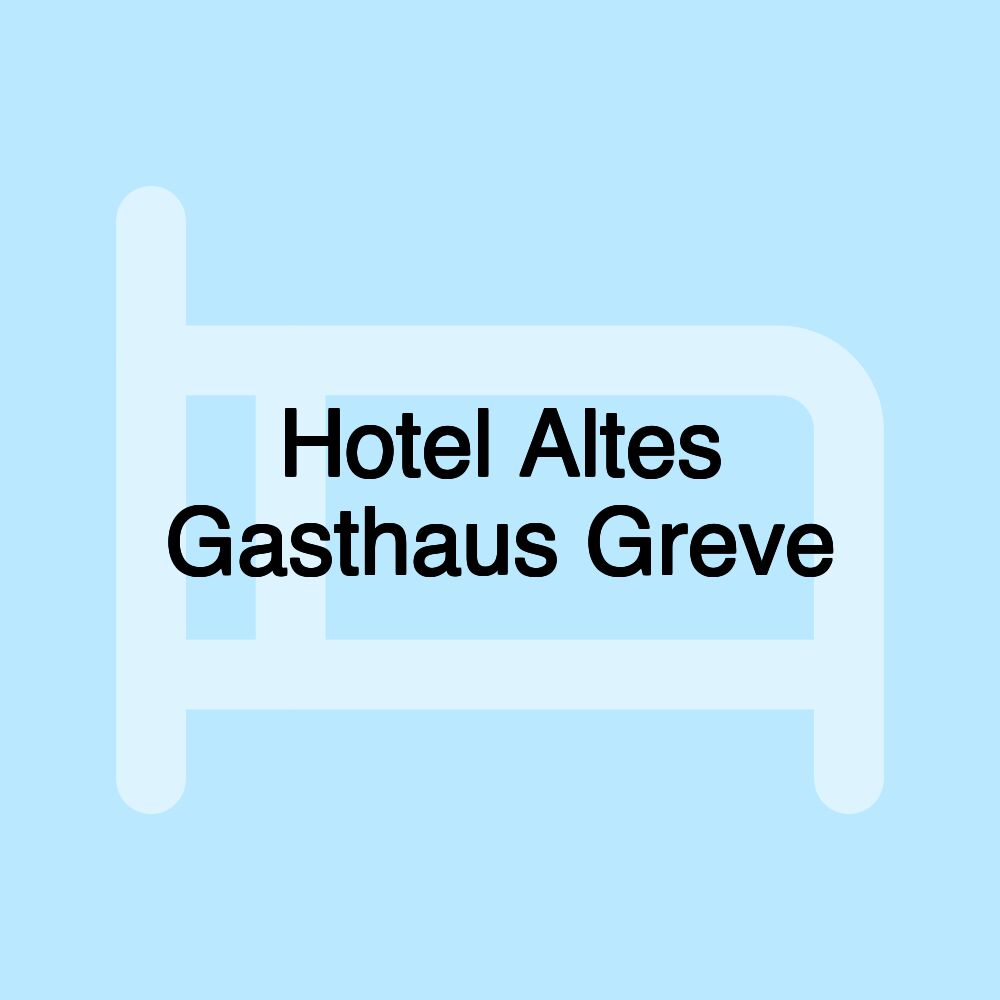Hotel Altes Gasthaus Greve