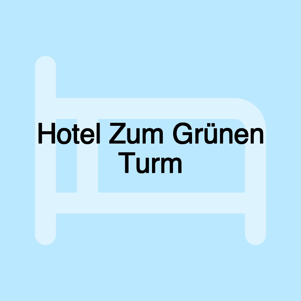 Hotel Zum Grünen Turm