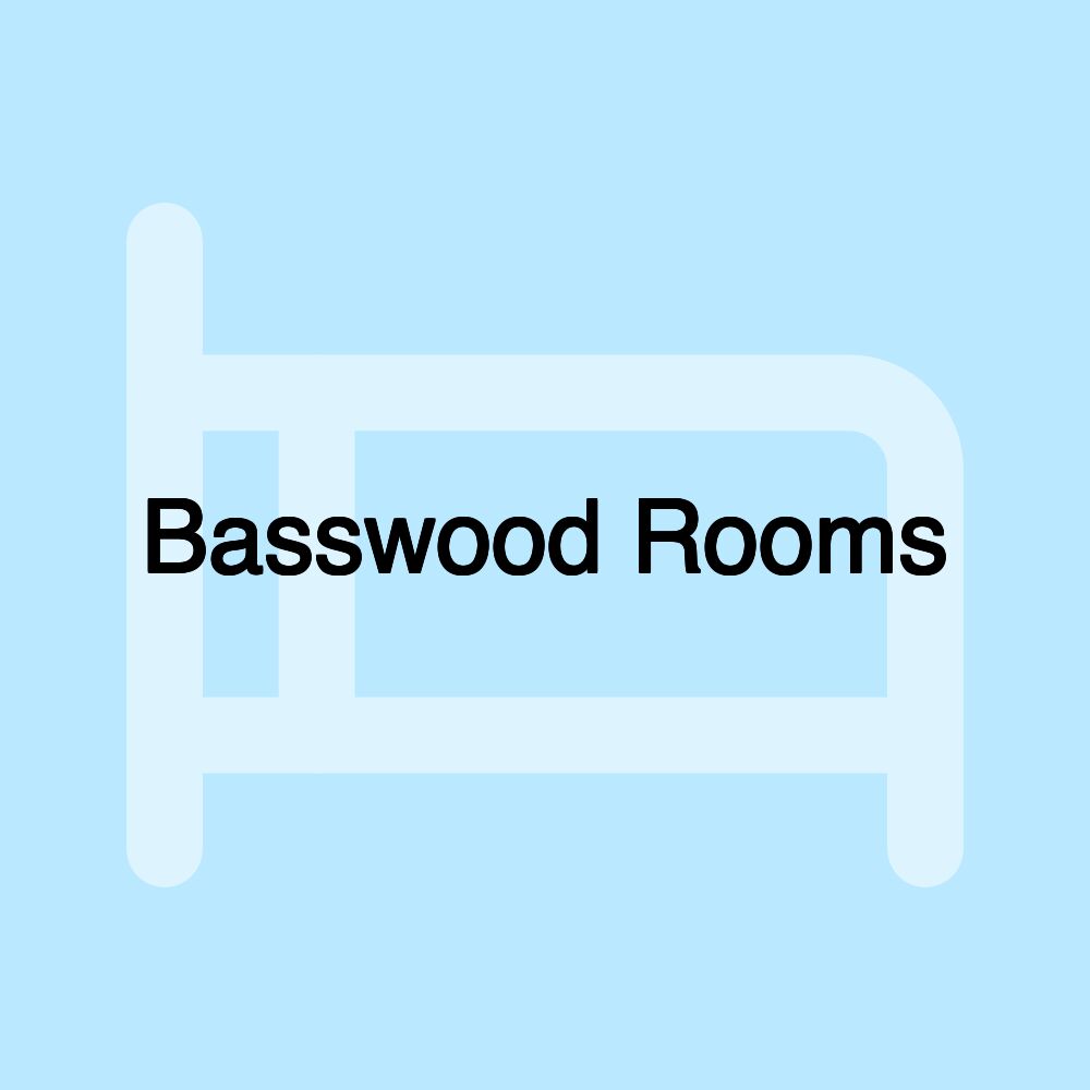 Basswood Rooms Basswood Rooms