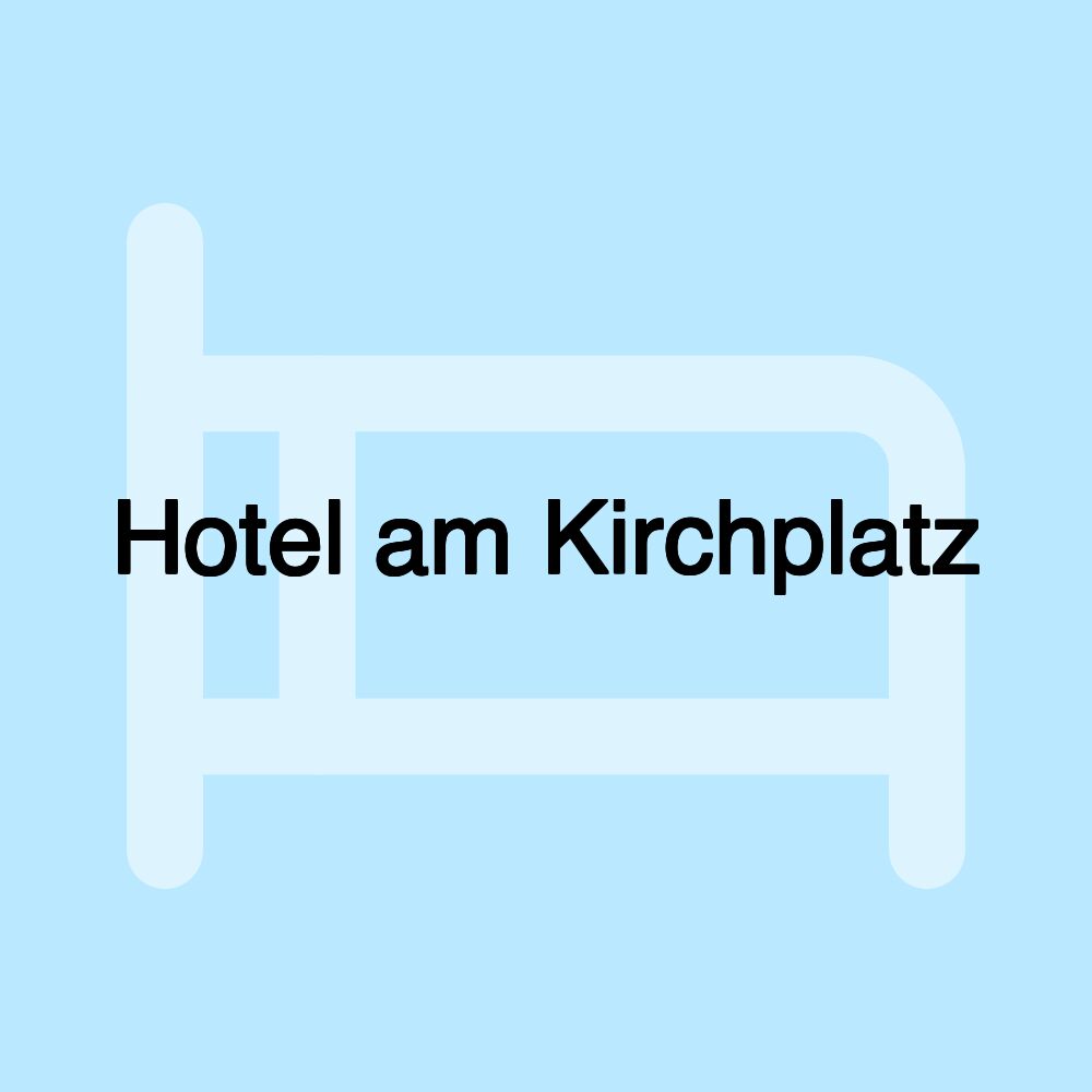 Hotel am Kirchplatz Hotel am Kirchplatz
