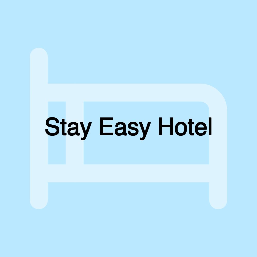 Stay Easy Hotel