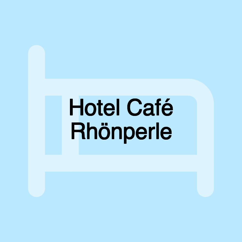 Hotel Café Rhönperle Hotel Café Rhönperle