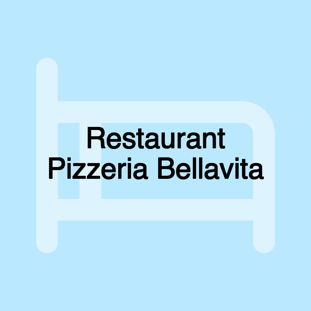 Restaurant Pizzeria Bellavita Restaurant Pizzeria Bellavita