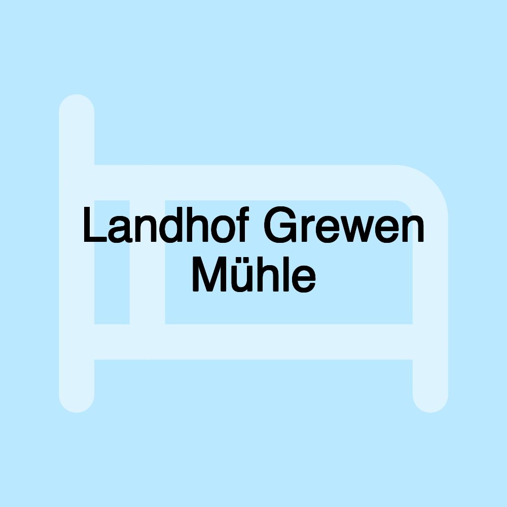 Landhof Grewen Mühle