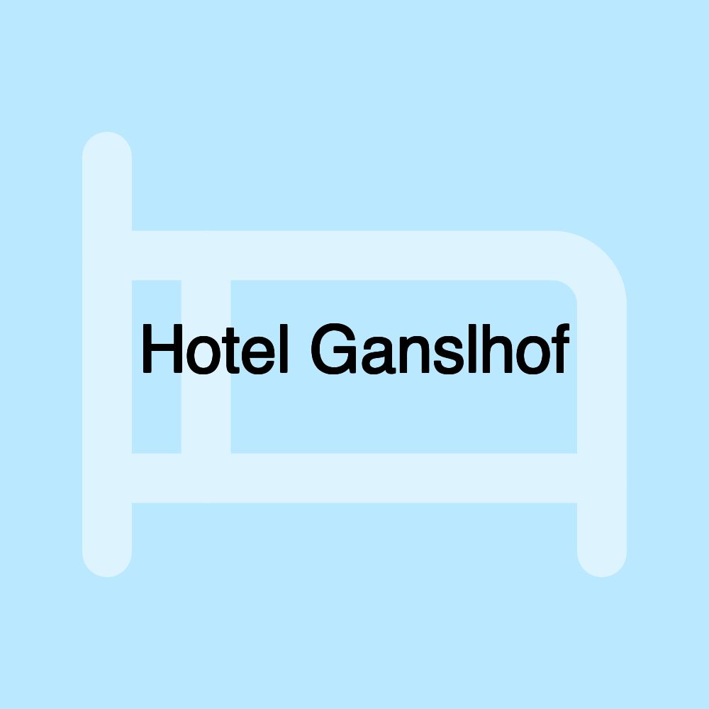 Hotel Ganslhof