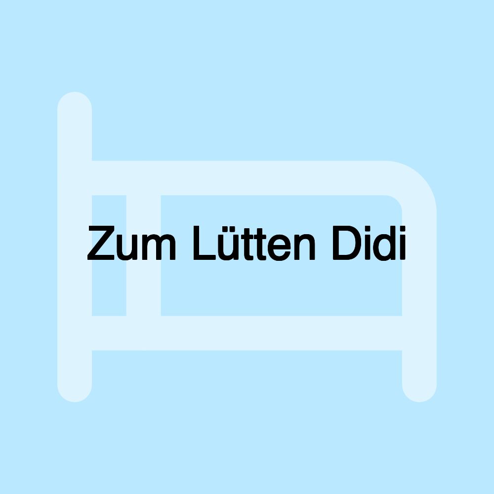 Zum Lütten Didi