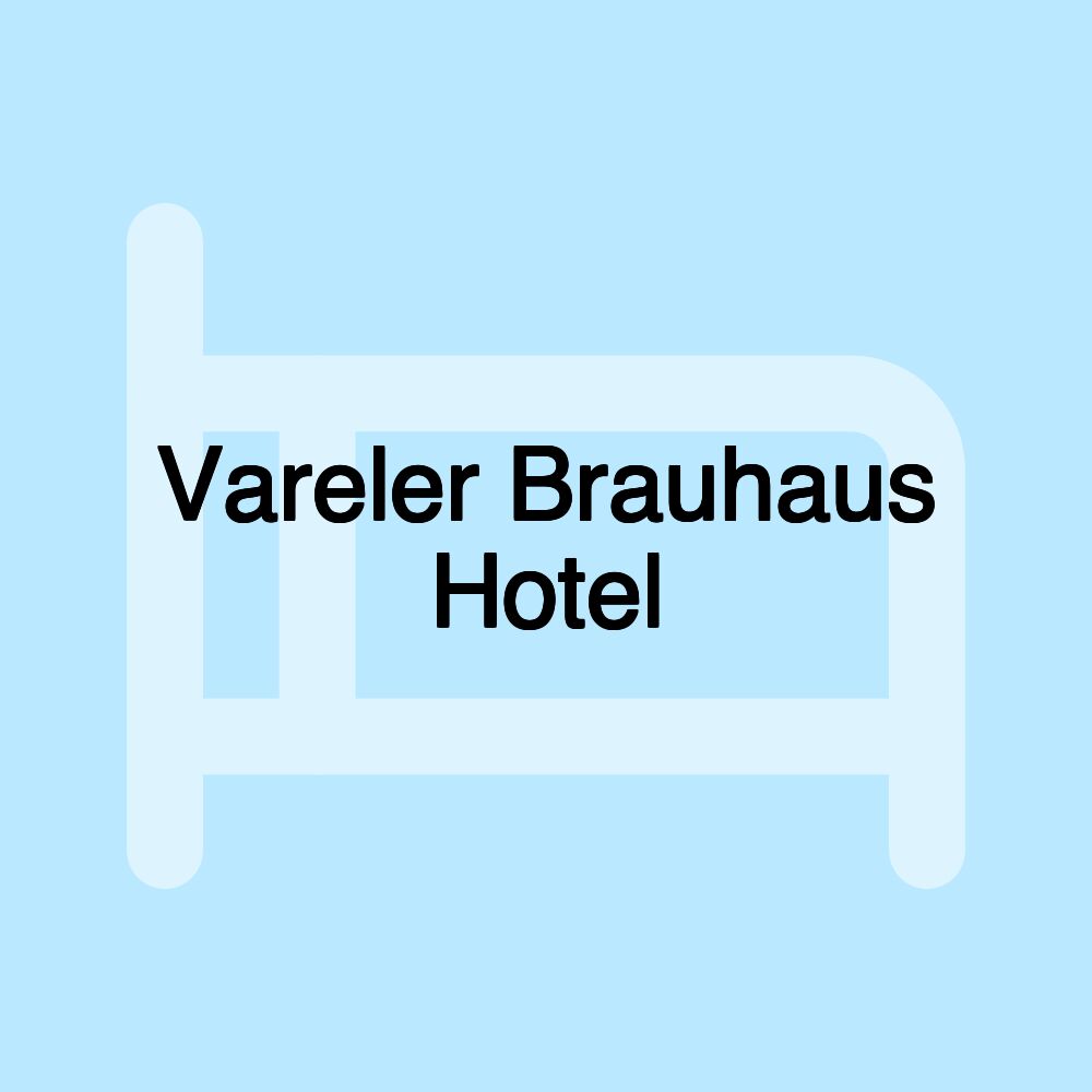 Vareler Brauhaus Hotel