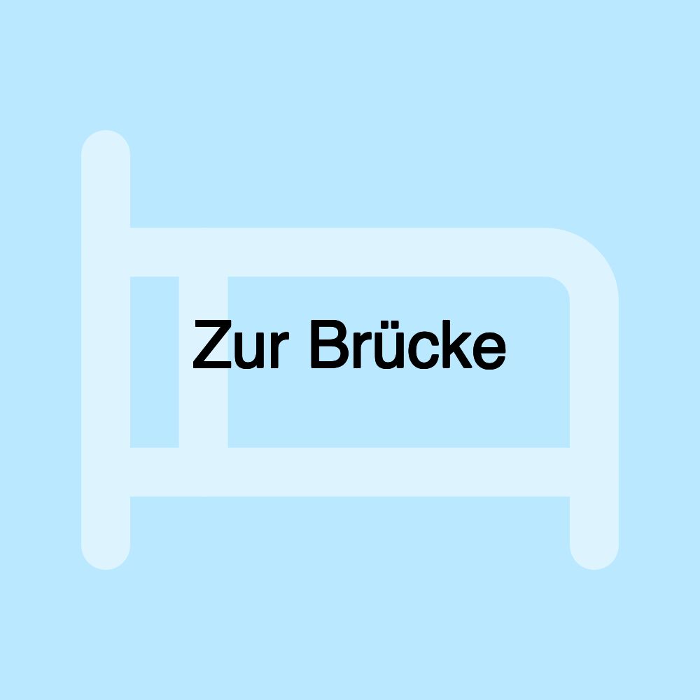 Zur Brücke
