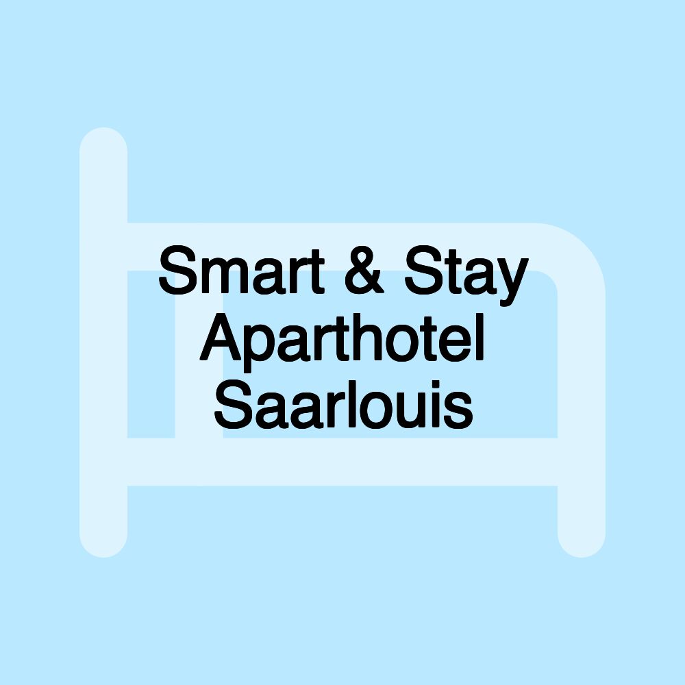 Smart & Stay Aparthotel Saarlouis Smart & Stay Aparthotel Saarlouis