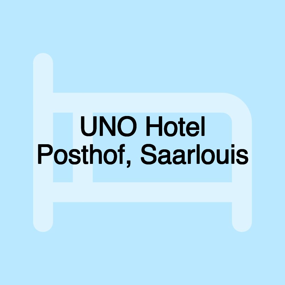 UNO Hotel Posthof, Saarlouis