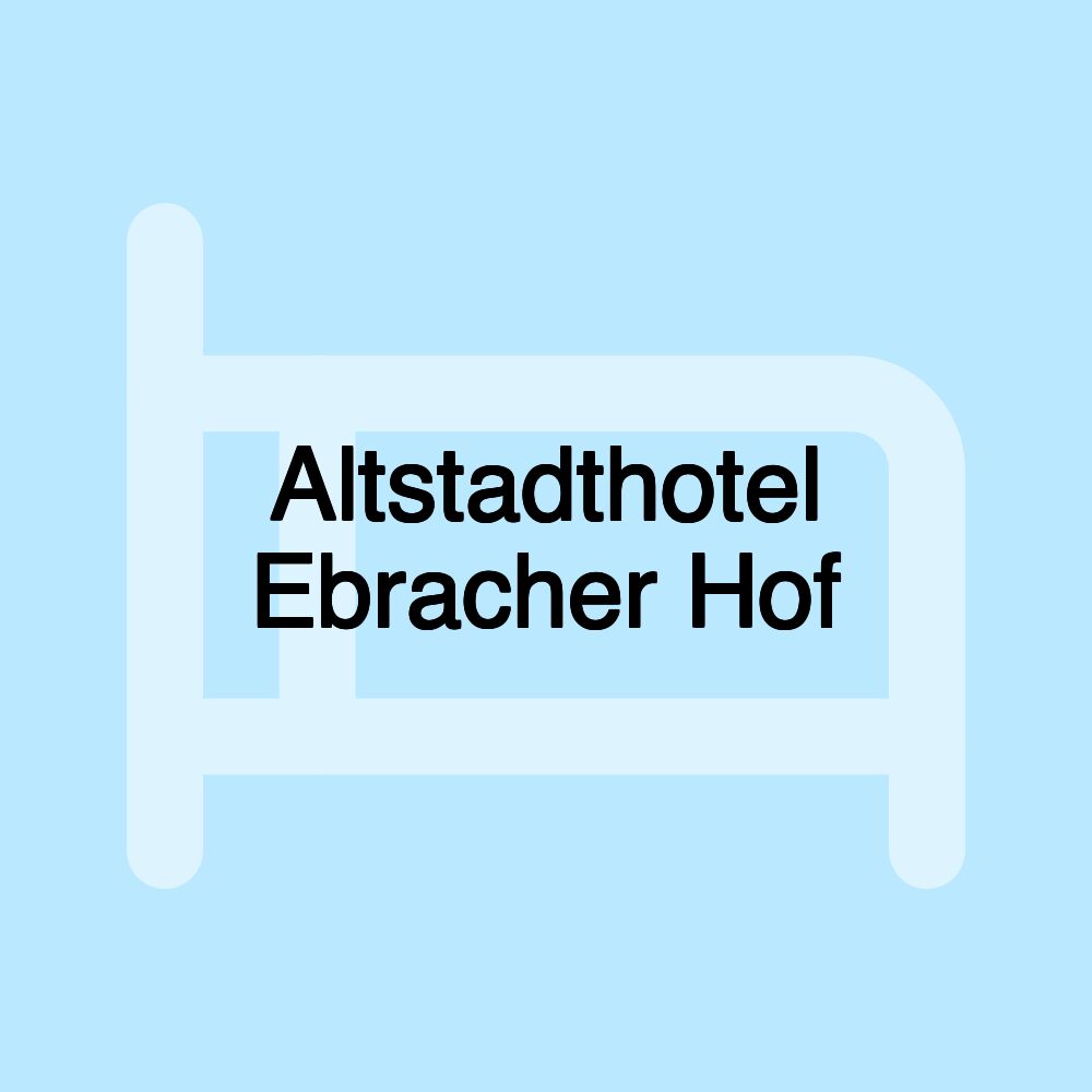 Altstadthotel Ebracher Hof