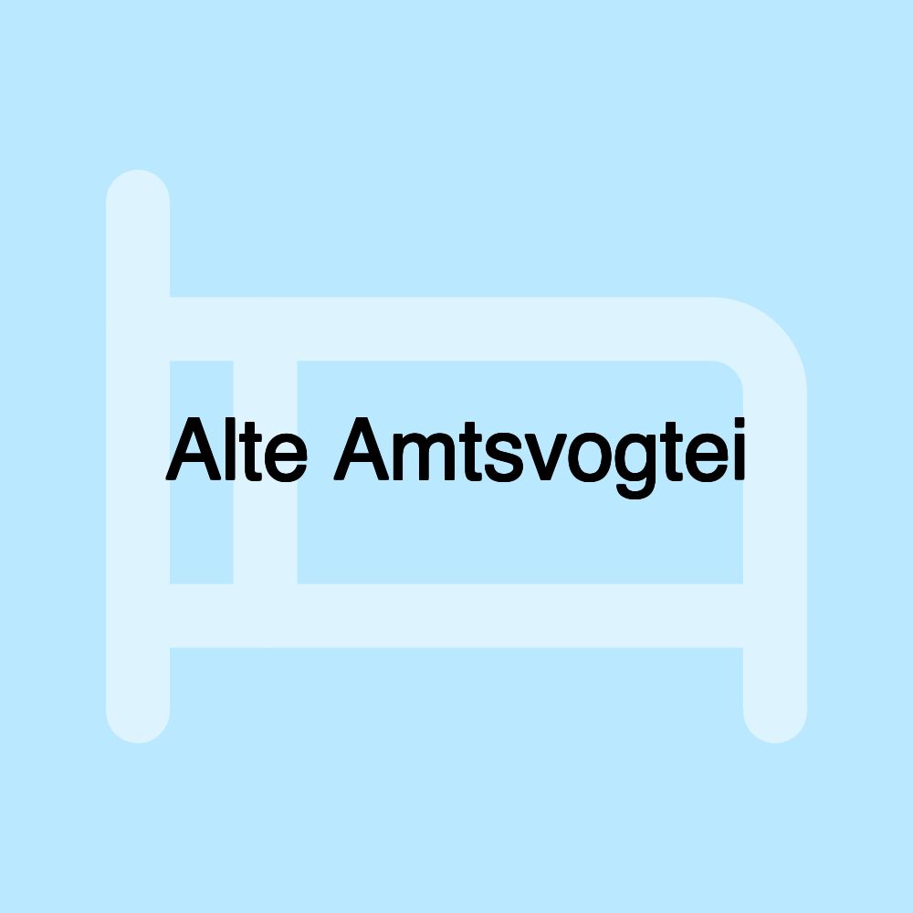 Alte Amtsvogtei Alte Amtsvogtei
