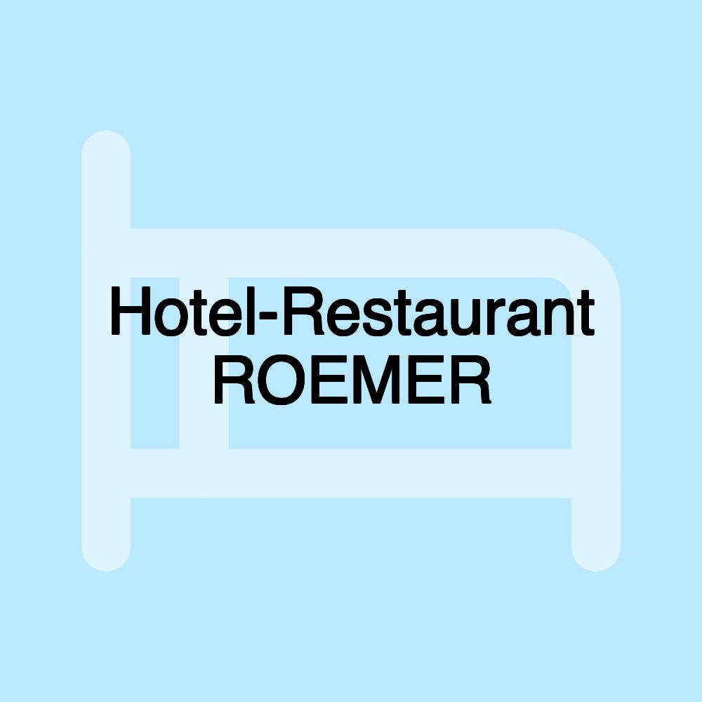 Hotel-Restaurant ROEMER Hotel-Restaurant ROEMER