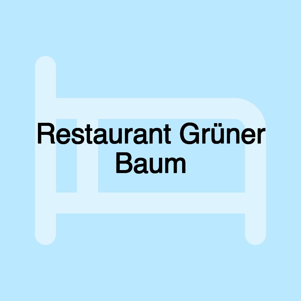 Restaurant Grüner Baum Restaurant Grüner Baum