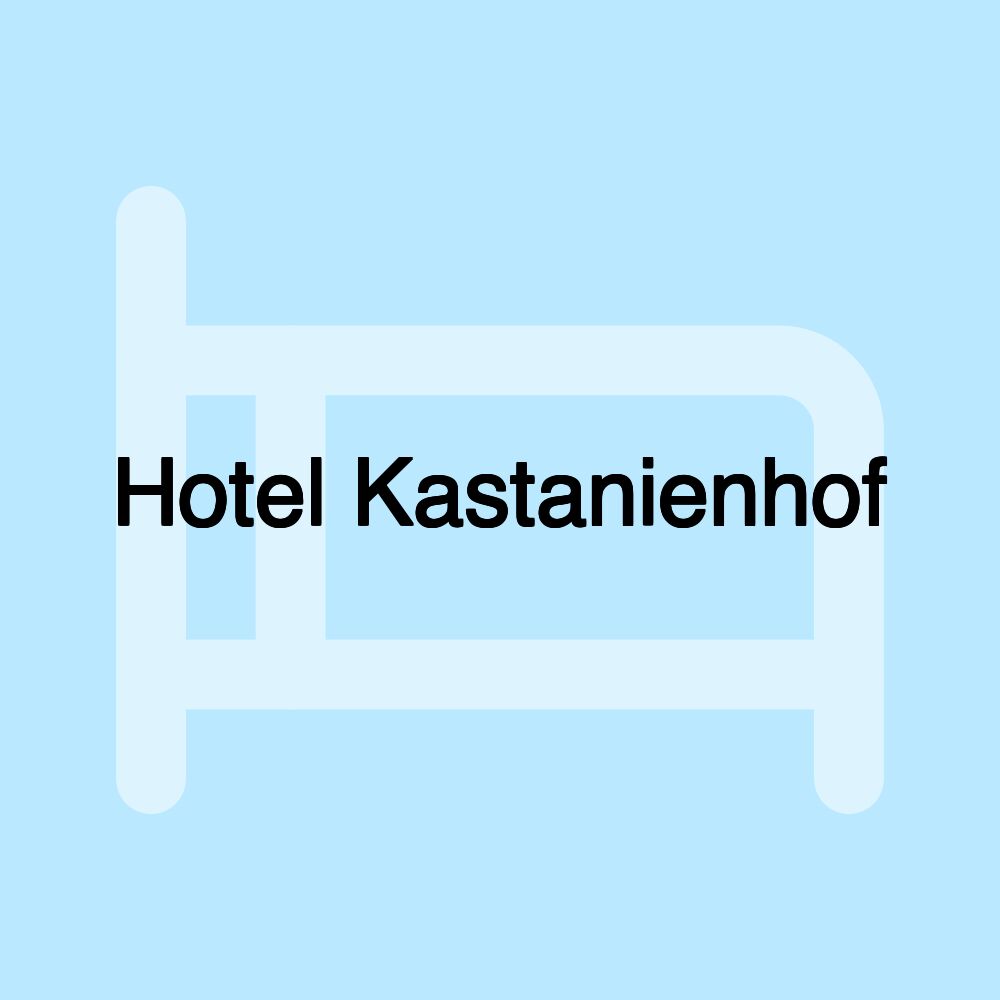 Hotel Kastanienhof Hotel Kastanienhof