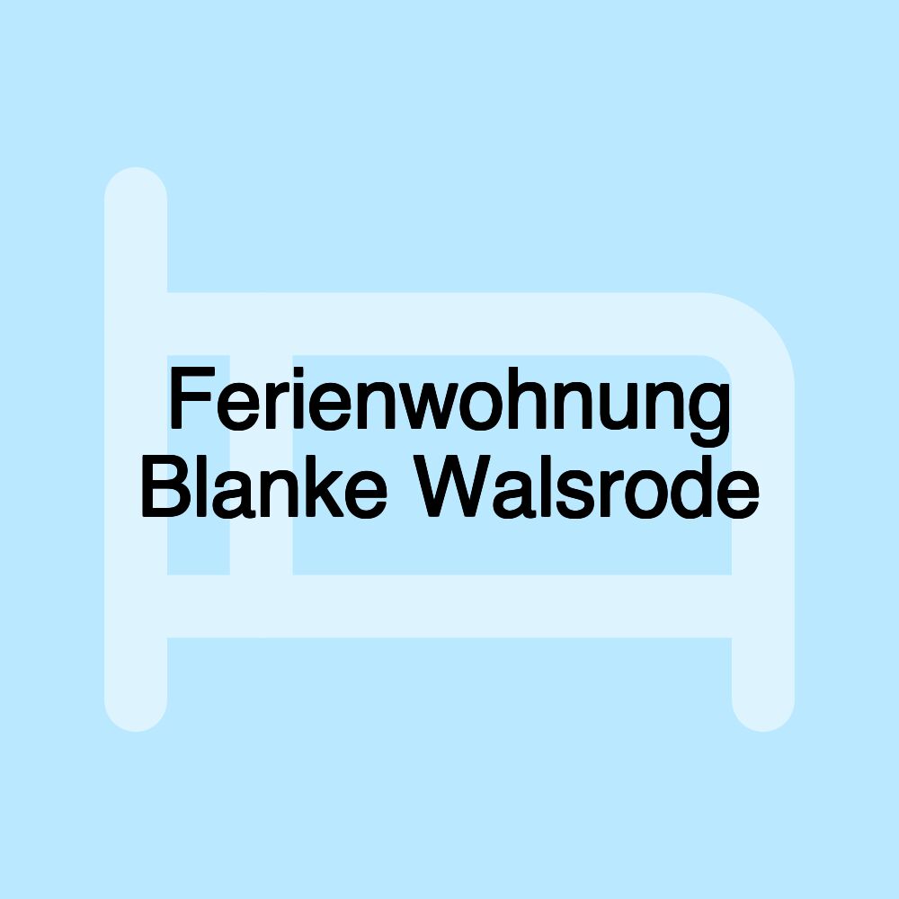 Ferienwohnung Blanke Walsrode