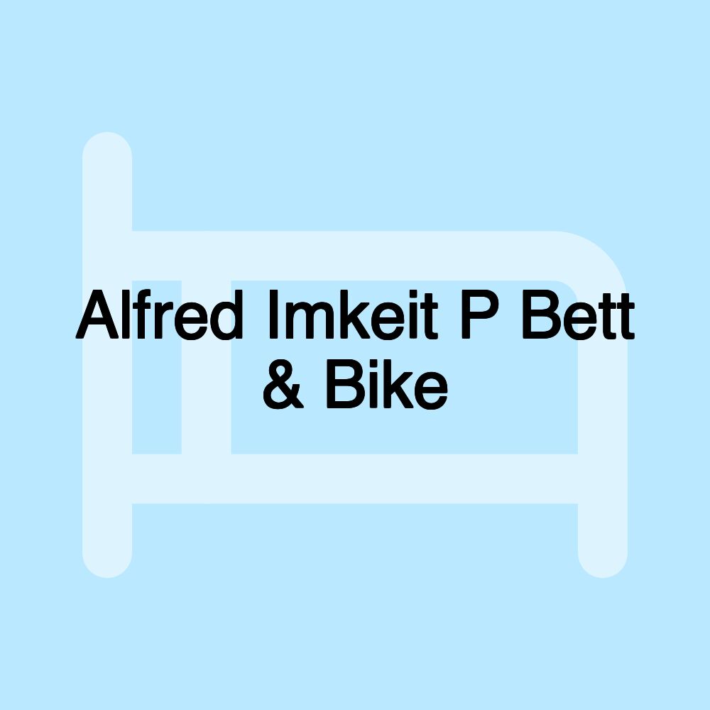 Alfred Imkeit P Bett & Bike Alfred Imkeit P Bett & Bike