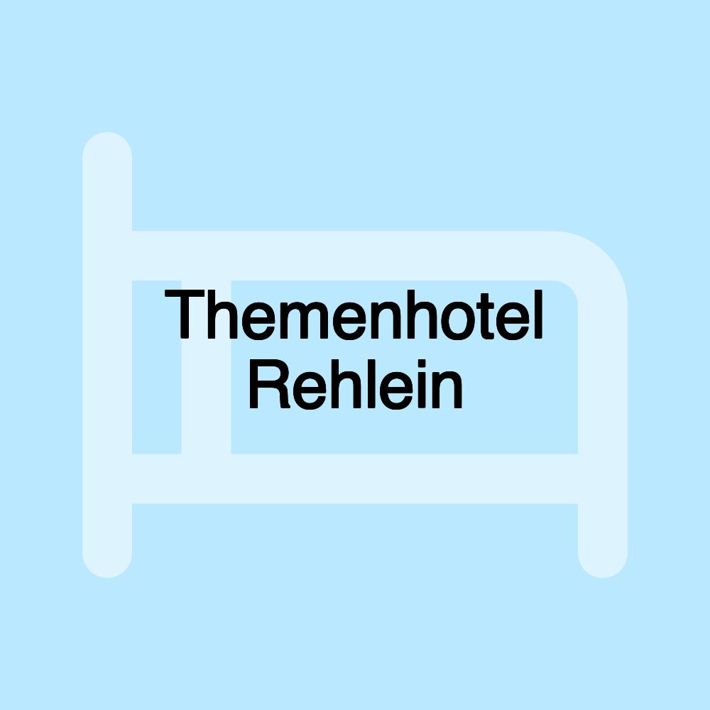 Themenhotel Rehlein Themenhotel Rehlein
