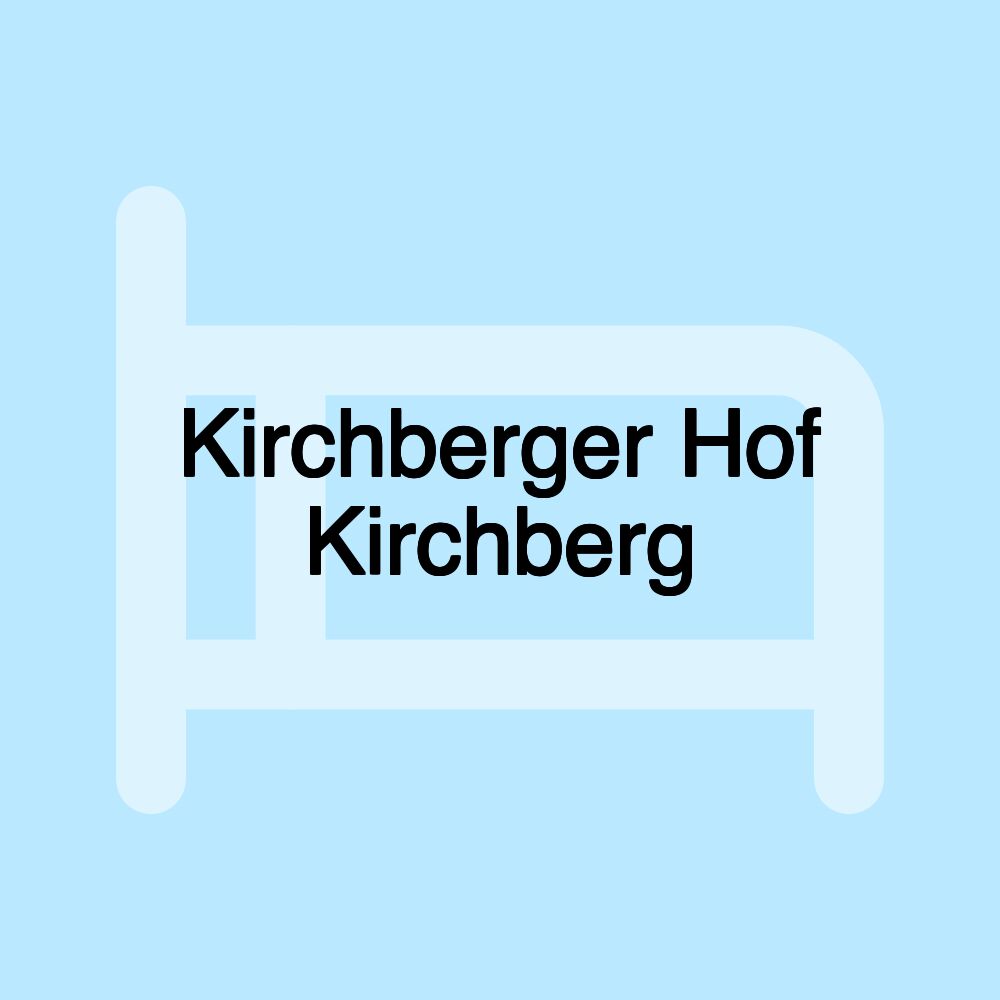 Kirchberger Hof Kirchberg Kirchberger Hof Kirchberg