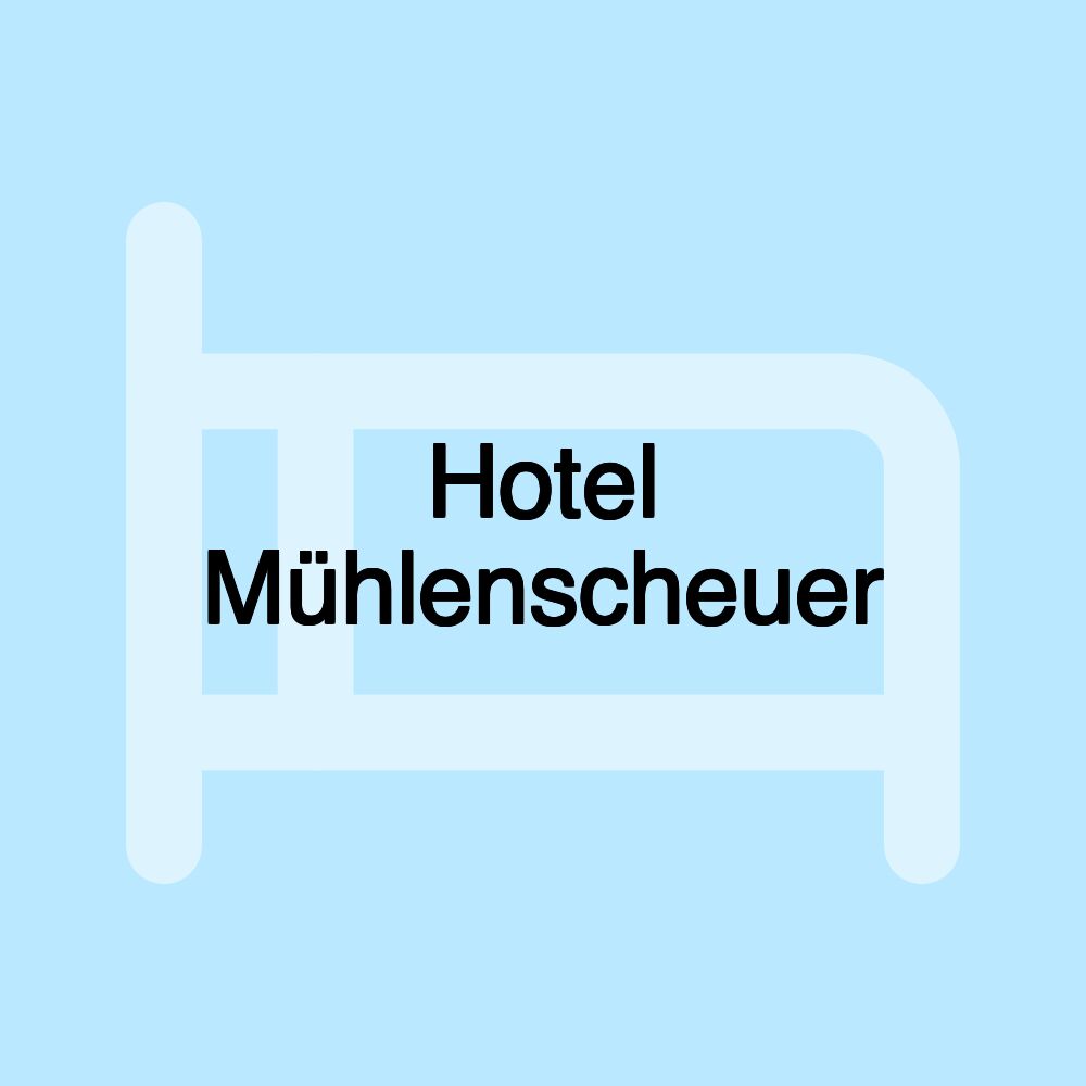 Hotel Mühlenscheuer Hotel Mühlenscheuer