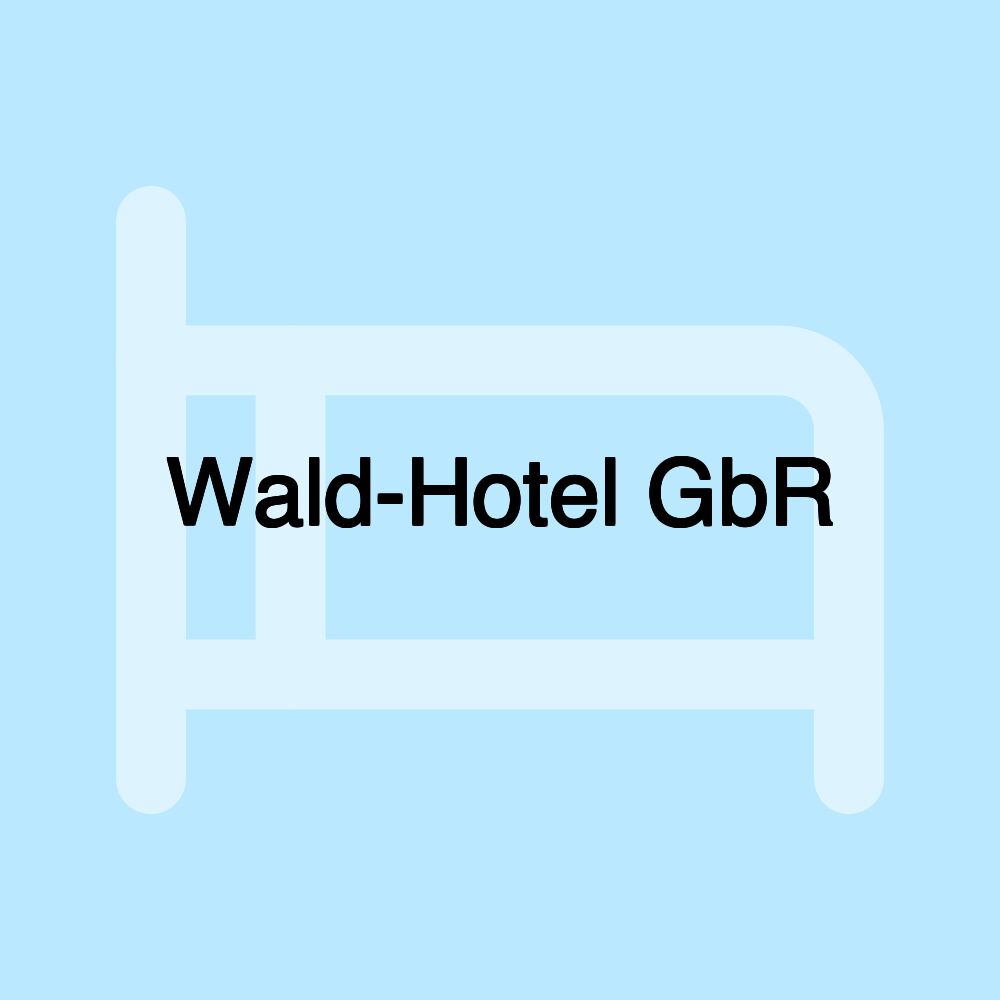 Wald-Hotel GbR