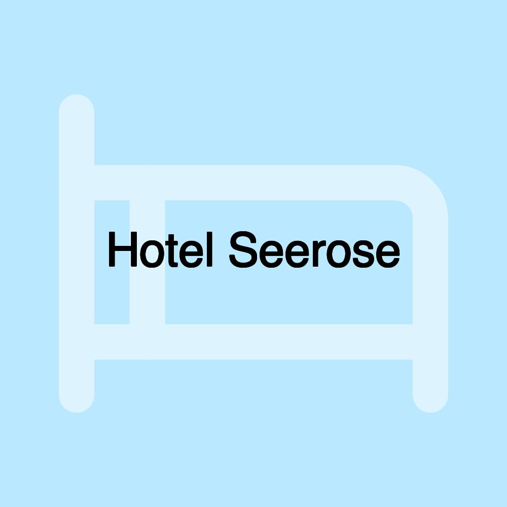 Hotel Seerose Hotel Seerose