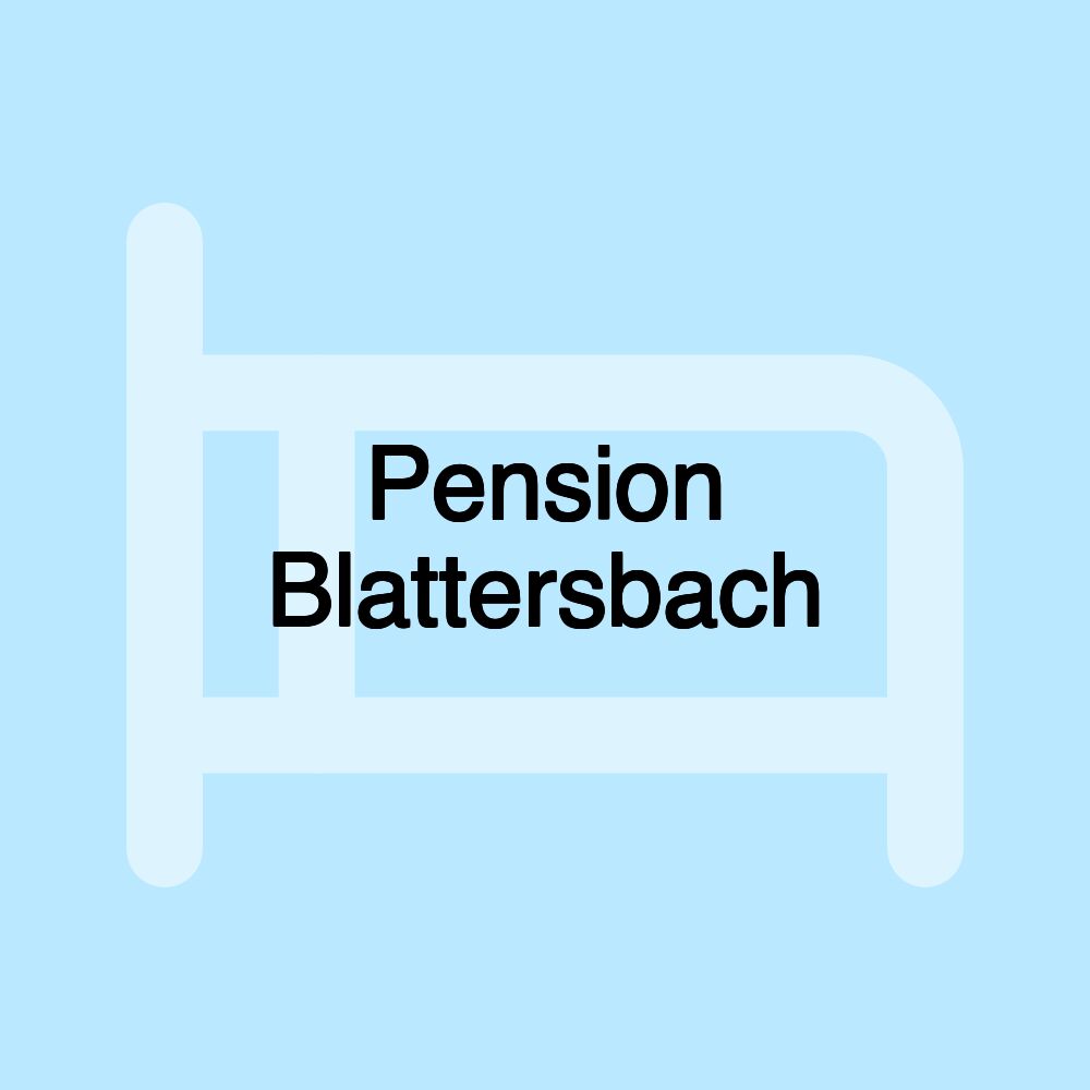 Pension Blattersbach Pension Blattersbach