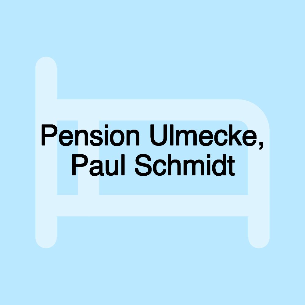 Pension Ulmecke, Paul Schmidt Pension Ulmecke, Paul Schmidt